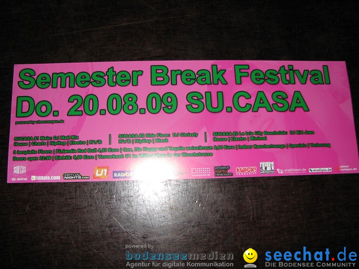 Semester Break Festival: 20.08.2009, Su.Casa - Ulm